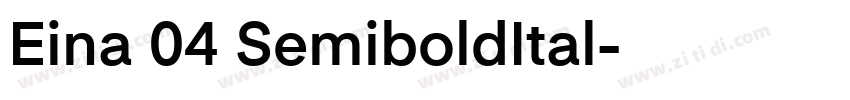 Eina 04 SemiboldItal字体转换